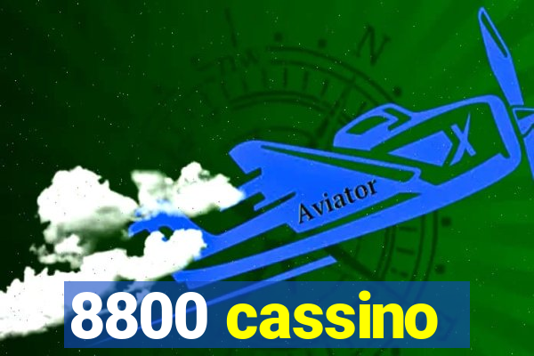 8800 cassino